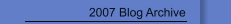 2007 Blog Archive