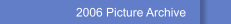 2006 Picture Archive